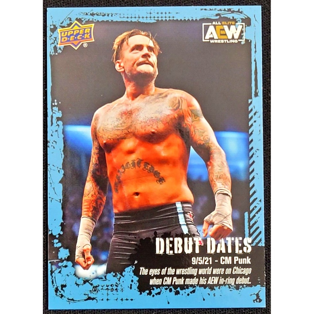 2022 UPPER DECK AEW  CM PUNK DEBUT‎ DATES - ALL ELITE WRESTLING